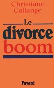 Le divorce-boom  - Christiane Collange 