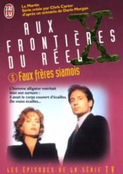 The X files. 5. Faux freres siamois
