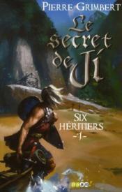 Le secret de Ji T.1 ; six héritiers  - Grimbert/Pierre 