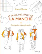 Je trace mes patrons ; la manche - Couverture - Format classique