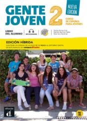 Gente joven 2 : espagnol ; livre de l'élève ; A1>A2  - Collectif 