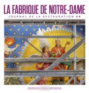 Connaissance des arts Hors-Série : la fabrique de Notre-Dame t.4  - Connaissance Des Arts 