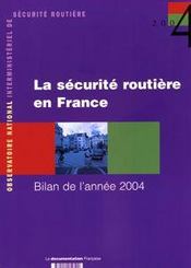 La securite routiere en france. bilan de l'annee 2004 - Intérieur - Format classique