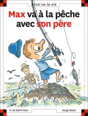 Max va à la pêche avec son père - Couverture - Format classique