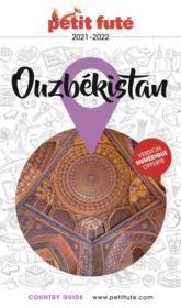 GUIDE PETIT FUTE ; COUNTRY GUIDE ; Ouzbekistan (édition 2020/2021)  - Collectif Petit Fute 