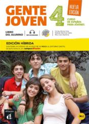 Gente joven 4 : espagnol ; livre de l'élève ; B1.1  - Collectif 