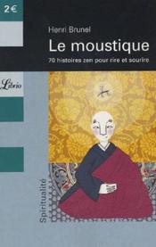 Le moustique ; 70 histoires zen pour rire et sourire - Couverture - Format classique