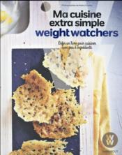 Ma cuisine extra simple Weight Watchers - Couverture - Format classique