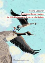 Le merveilleux voyage de Nils Holgersson à travers la Suède  - Selma Lagerlof 