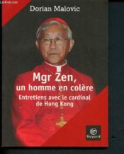 Mgr zen, un homme en colère ; entretiens avec le cardinal de hong kong - Couverture - Format classique