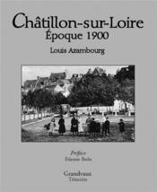 Vente  Châtillon-sur-Loire ; époque 1900  - Louis Azambourg 