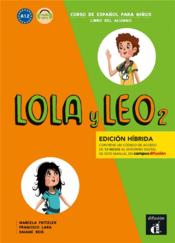 Lola y leo 2 : espagnol ; livre de l'élève ; A1.2  - Collectif 