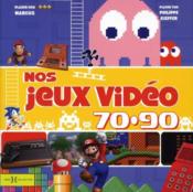 telecharger Nos jeux video, 70-90 livre PDF en ligne gratuit