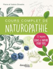 Vente  Cours complet de naturopathie : 11 leçons soins et nature pour tous  - Valerie Silvestre 