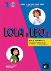 Lola y Leo 3 : espagnol ; livre de l'élève ; A1.2  - Collectif 
