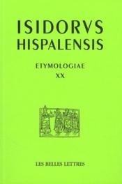 Etymologiae XX  - Isidore De Seville 