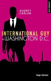 International guy T.9 ; Washington D.C.  - Audrey Carlan 