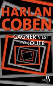 Vente livre :  Gagner n'est pas jouer  - Harlan Coben 