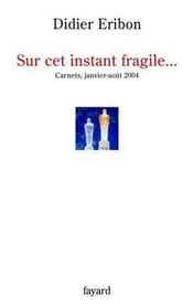 Sur cet instant fragile... - carnets, janvier-aout 2004 - Intérieur - Format classique