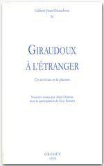 CAHIERS JEAN GIRAUDOUX T.26 ; Giraudoux à l'étranger ; un écrivain et la planète - Couverture - Format classique