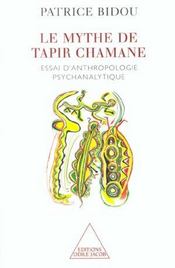 Le mythe de tapir chamane - essai d'anthropologie psychanalytique - Intérieur - Format classique