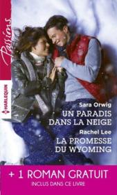 Vente  Un paradis dans la neige ; la promesse du Wyoming ; le souffle du scandale  - Sara Orwig - Rachel Lee - Emily McKay 
