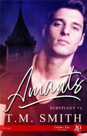 Survivant - t02 - amants  - T.M. Smith 
