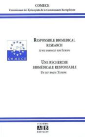 Une recherche biomedicale responsable un defi pour l'europe - Couverture - Format classique