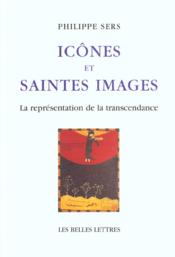 Icônes et saintes images ; la représentation de la transcendance - Couverture - Format classique