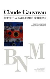 Lettres à Paul-Emile Borduas - Couverture - Format classique
