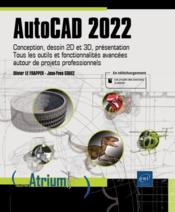 AutoCAD 2022 : conception, dessin 2D et 3D, présentation - tous les outils et fonctionnalités avancées...  