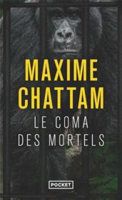 Le coma des mortels  - Maxime Chattam 