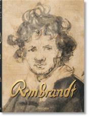 Rembrandt ; tout l'oeuvre graphique ; Rembrandt, complete drawings and etchings  - Erik Hinterding - Peter Schatborn 