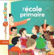 Vente  L'école primaire  - Jessica Das - Pascale Hédelin - Judith Gueyfier 