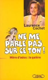 Ne me parle pas sur ce ton - mere d'ados la galere - Intérieur - Format classique