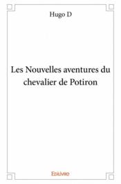 Les nouvelles aventures du chevalier de Potiron - Couverture - Format classique