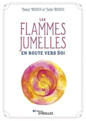 Vente  Les flammes jumelles : en route vers soi  - Daisy Bodin - Julie Bodin - Christine Chauvey 