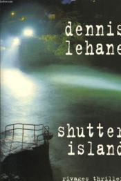 Shutter island  - Dennis Lehane 