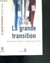 La grande transition française ; la France dans le monde qui vient - Couverture - Format classique