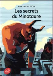 Les secrets du minotaure  - Martine Laffon 