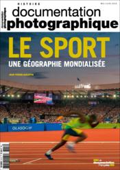 Le sport, une géographie mondialisée  - Documentation Photographique 