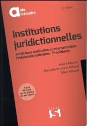 Institutions juridictionnelles (11e édition)  - André Maurin 
