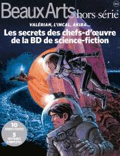 Les secrets des chefs-d'oeuvre de la BD de science-fiction ; Valérian, l'Incal, Akira... - Couverture - Format classique