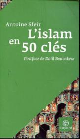 L islam en 50 cles - Couverture - Format classique