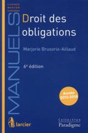 Droit des obligations 2015-2016 ; licence, master, concours (6e édition) - Couverture - Format classique