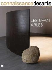 Connaissance des arts Hors-Série n.987 : Lee Ufan, Arles  - Connaissance Des Arts 