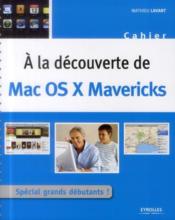 À la découverte de Mac OS X Mavericks  - Mathieu Lavant 