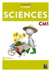 COMPRENDRE LE MONDE ; sciences : CM1 (édition 2022)  - Collectif 