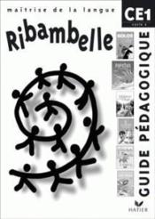 Ribambelle ; maîtrise de la langue ; CE1 ; guide pédagogique ; série jaune  - Jean-Pierre Demeulemeester 