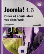 Joomla! 1.6 ; créez et administrez vos sites web - Couverture - Format classique